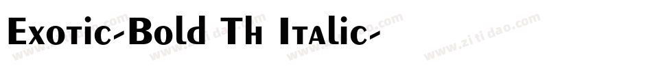 Exotic-Bold Th Italic字体转换
